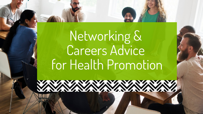 Networking and careers advice for health promotion